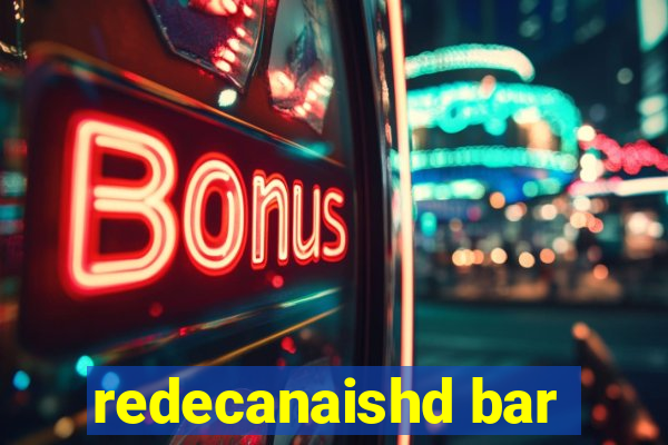 redecanaishd bar